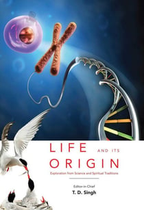Life and its Origin - Exploration from Science and Spiritual Traditions
