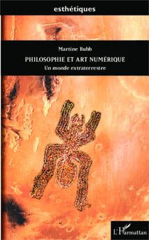 Philosophie et art numérique - Un monde extraterrestre