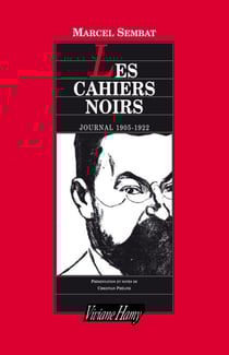 Les Cahiers noirs, journal 1905-1922 - Journal 1905-1922