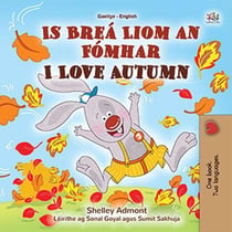 Is Breá Liom an Fómhar I Love Autumn - Irish English Bilingual Collection