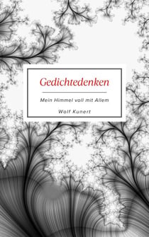 Gedichtedenken - Mein Himmel voll mit Allem