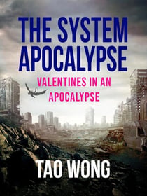 Valentines in an Apocalypse - The System Apocalypse short stories, #1