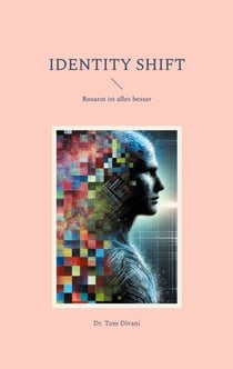 Identity Shift - Rosarot ist alles besser