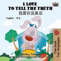 I Love to Tell the Truth (English Chinese Mandarin Kids Book) - English Chinese Bilingual Collection