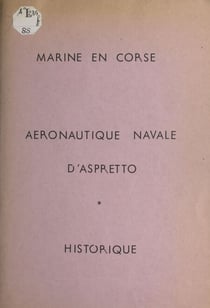 Marine en Corse, aéronautique navale d'Aspretto - Historique