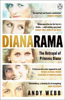 Dianarama - The shocking true story of deception, cover-ups and the Panorama scandal that betrayed Princess Diana