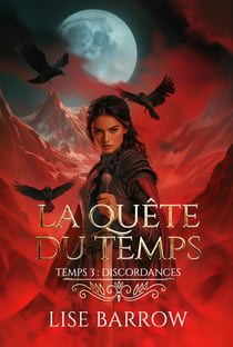 La Quête du Temps - Temps 3 : Discordances