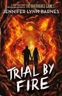 Trial by Fire - Book 2: from the bestselling author of The Inheritance Games