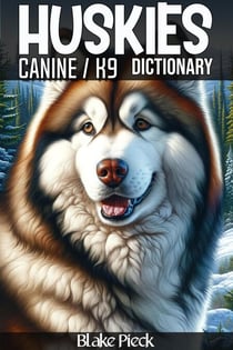 Huskies - Canine / K9 Dictionary - Grow Your Vocabulary, #13