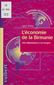L'économie de la Birmanie - Une dépendance à la drogue
