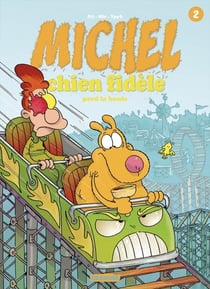 Michel Chien Fidèle T2 - Perd la boule