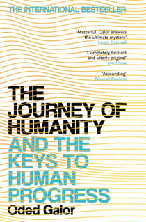 The Journey of Humanity - And the Keys to Human Progress