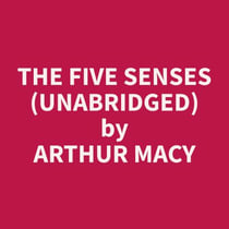 The Five Senses (Unabridged)
