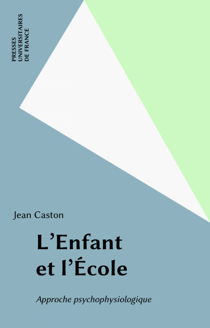 L'Enfant et l'École - Approche psychophysiologique