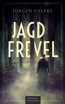 Jagdfrevel - 1917-1918