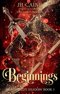 Beginnings - Ironshield's Shadow, #1