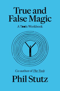 True and False Magic - A Tools Workbook