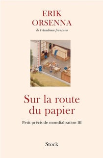 Sur la route du papier - Petit précis de mondialisation III