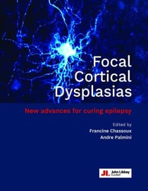 Focal Cortical Dysplasias - New advances for curing epilepsy