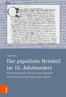 Der päpstliche Briefstil im 13. Jahrhundert - Eine stilistische Analyse der Epistole et dictamina Clementis pape quarti
