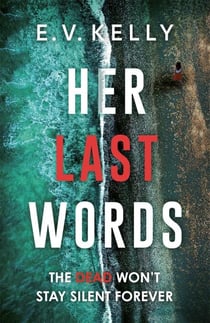 Her Last Words - An addictive psychological thriller that will keep you hooked!