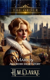 Marion - An 'Order' Short Story - The Order