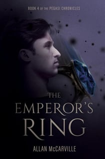 The Emperor's Ring - The Pegasi Chronicles Book 4