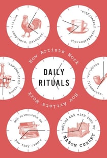 Daily Rituals - How Artists Work
