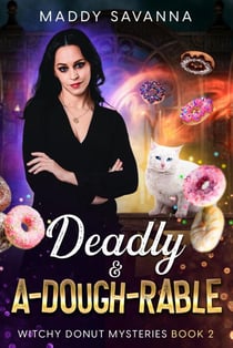 Deadly & A-Dough-Rable - Witchy Donut Mysteries, #2