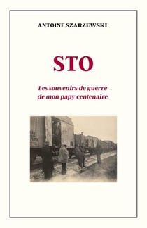 STO - Les souvenirs de guerre de mon papy centenaire