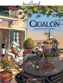 Marcel Pagnol en BD : Le cigalon - Le cigalon