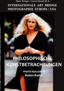 Philosophische Kunstbetrachtungen - PHOTO-REALISMUS Baden-Baden