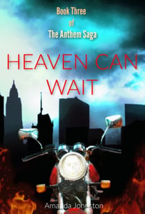 Heaven Can Wait - The Anthem Saga, #3