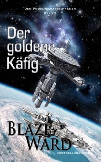 Der goldene Käfig - Der Wissenschaftsoffizier, #3