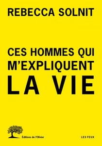 Ces hommes qui m'expliquent la vie
