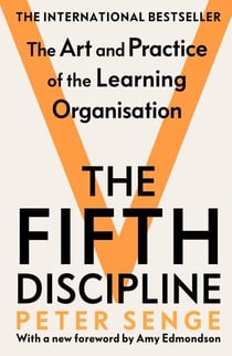 The Fifth Discipline: The art and practice of the learning organization - Second edition