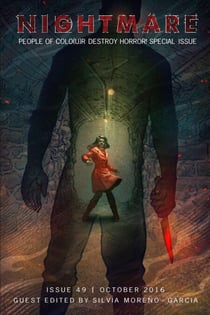Nightmare Magazine, Issue 49 (October 2016, People of Colo(u)r Destroy Horror! Special Issue) - Nightmare Magazine, #49