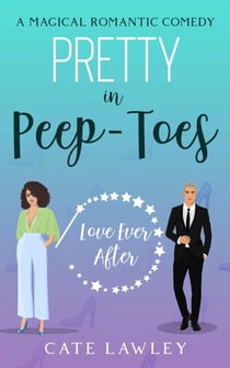Pretty in Peep-Toes - Love Ever After, #3
