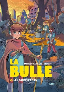 La Bulle - T2 - Les survivants
