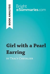 Girl with a Pearl Earring by Tracy Chevalier (Book Analysis) - Detailed Summary, Analysis and Reading Guide