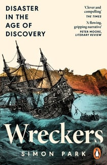 Wreckers - Disaster in the Age of Discovery