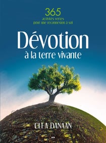 Dévotion à la terre vivante - 365 activités vertes pour une reconnexion à soi