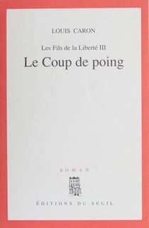 Les Fils de la liberté (3) - Le coup de poing