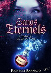 Sangs Éternels - Tome 3 - La Loi du Sang (Saga Romantasy - bit lit)