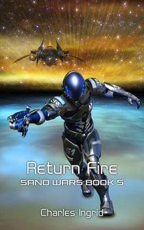Return Fire - The Sand Wars, #5