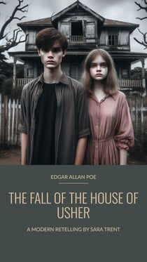 The Fall of the House of Usher - Modernization of Classics