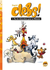 Clebs ! T01 - Pas de chienchien pour sa mémère