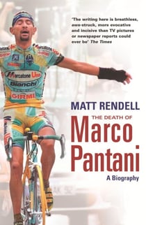 The Death of Marco Pantani - A Biography