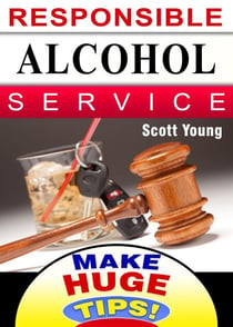 Responsible Alcohol Service: How & Why To Do It - Make Huge Tips!, #10