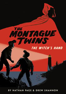 The Montague Twins: The Witch's Hand - (A Graphic Novel)